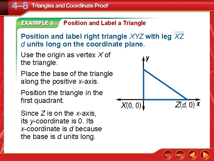 Position and Label a Triangle Position and label right triangle XYZ with leg d