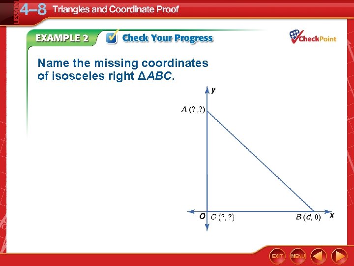 Name the missing coordinates of isosceles right ΔABC. 