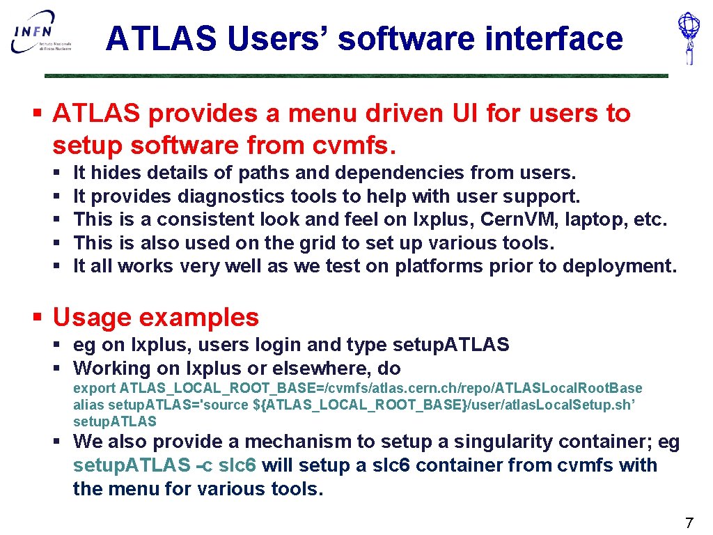 ATLAS Users’ software interface § ATLAS provides a menu driven UI for users to