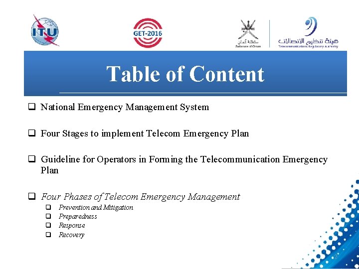 Table of Content q National Emergency Management System q Four Stages to implement Telecom