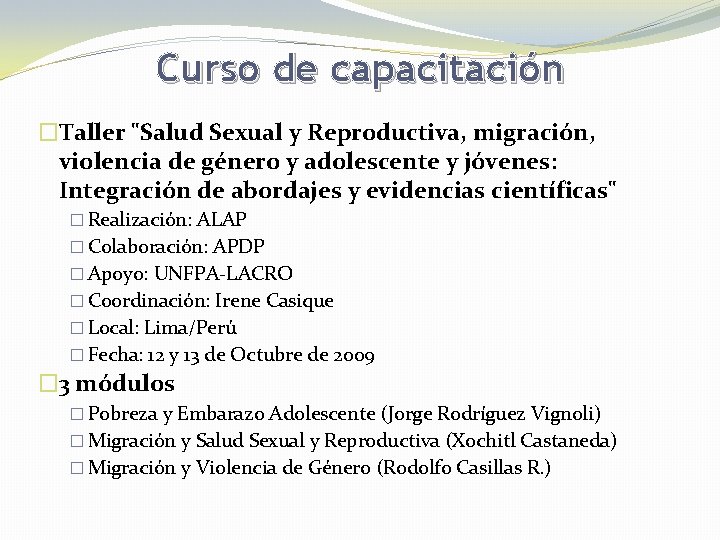 Curso de capacitación �Taller "Salud Sexual y Reproductiva, migración, violencia de género y adolescente