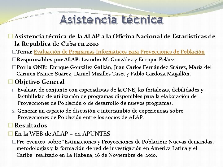 Asistencia técnica � Asistencia técnica de la ALAP a la Oficina Nacional de Estadísticas