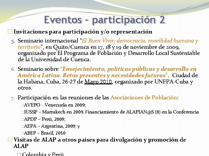 Eventos – participación 2 � Invitaciones para participación y/o representación 5. Seminario internacional “El