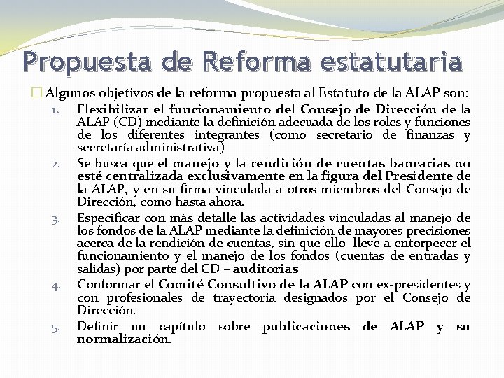 Propuesta de Reforma estatutaria � Algunos objetivos de la reforma propuesta al Estatuto de