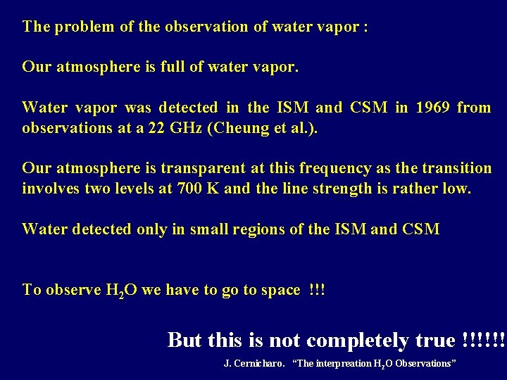 The problem of the observation of water vapor : Our atmosphere is full of