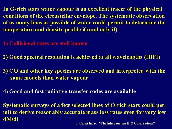 In O-rich stars water vapour is an excellent tracer of the physical conditions of