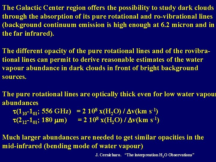 The Galactic Center region offers the possibility to study dark clouds through the absorption