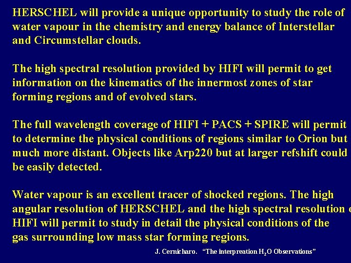 HERSCHEL will provide a unique opportunity to study the role of water vapour in