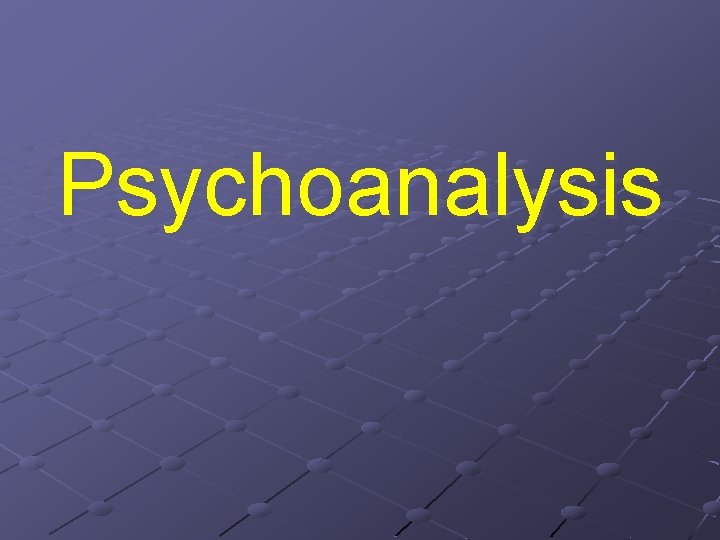 Psychoanalysis 