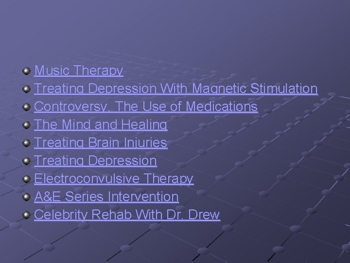 Music Therapy Treating Depression With Magnetic Stimulation Controversy, The Use of Medications The Mind