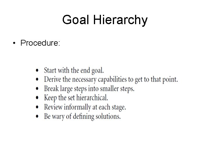 Goal Hierarchy • Procedure: 