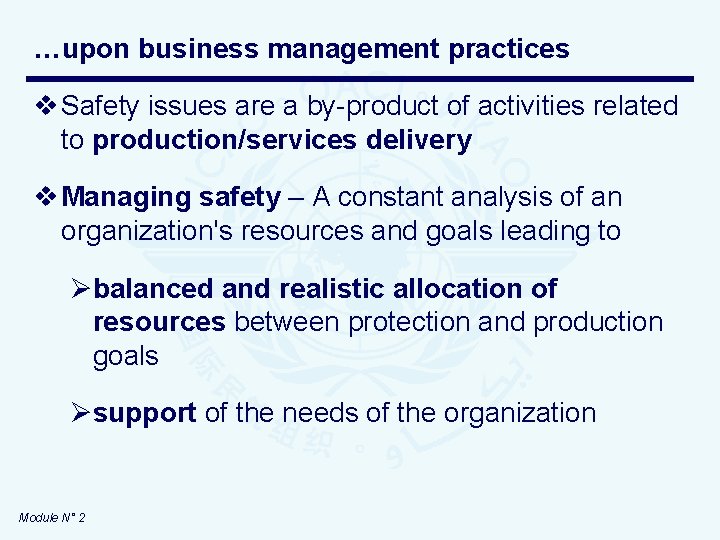 …upon business management practices v Safety issues are a by-product of activities related to