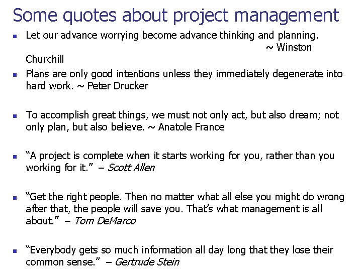 Some quotes about project management n n n Let our advance worrying become advance