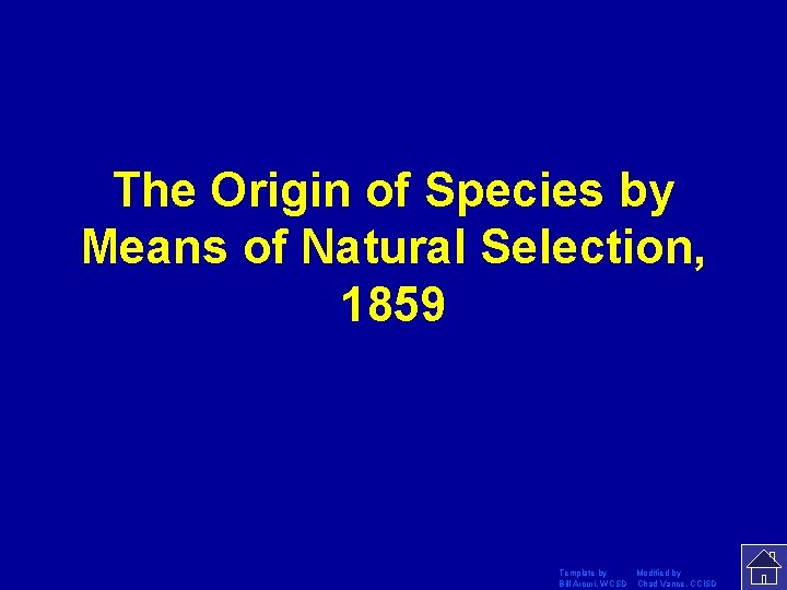 The Origin of Species by Means of Natural Selection, 1859 Template by Modified by
