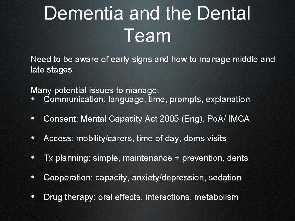 Dementia and the Dental Team Need to be aware of early signs and how
