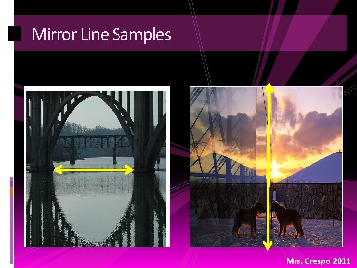 Mirror Line Samples Mrs. Crespo 2011 