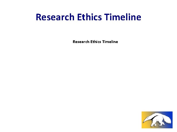 Research Ethics Timeline 