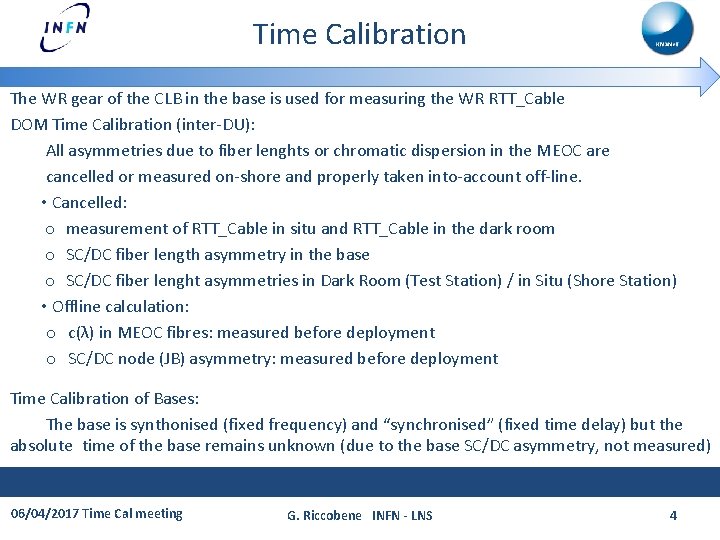 Time Calibration The WR gear of the CLB in the base is used for