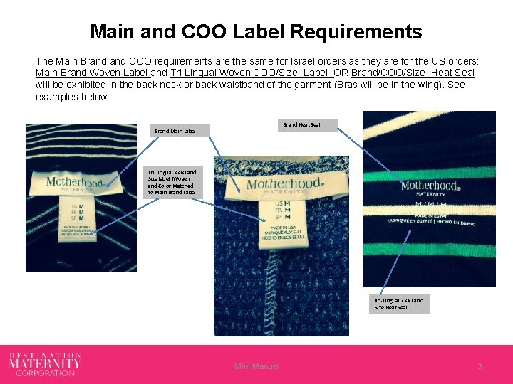 Main and COO Label Requirements The Main Brand COO requirements are the same for