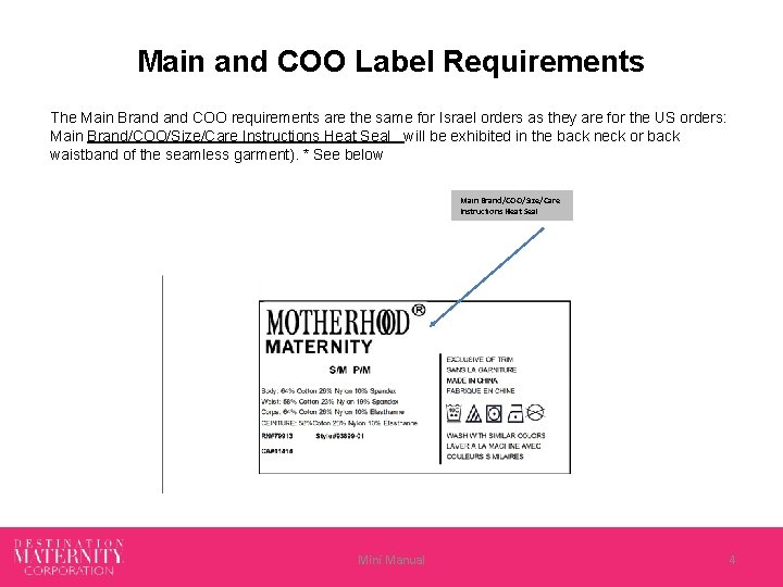 Main and COO Label Requirements The Main Brand COO requirements are the same for