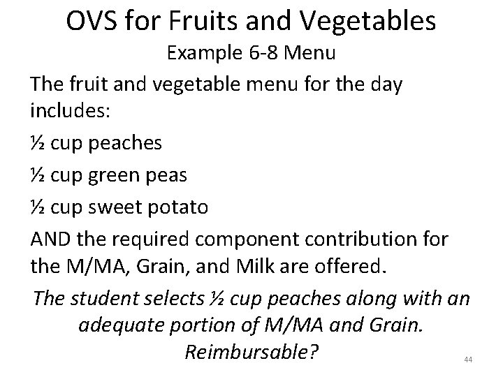 OVS for Fruits and Vegetables Example 6 -8 Menu The fruit and vegetable menu