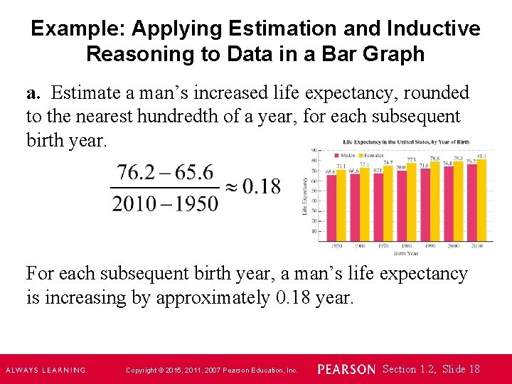Example: Applying Estimation and Inductive Reasoning to Data in a Bar Graph a. Estimate