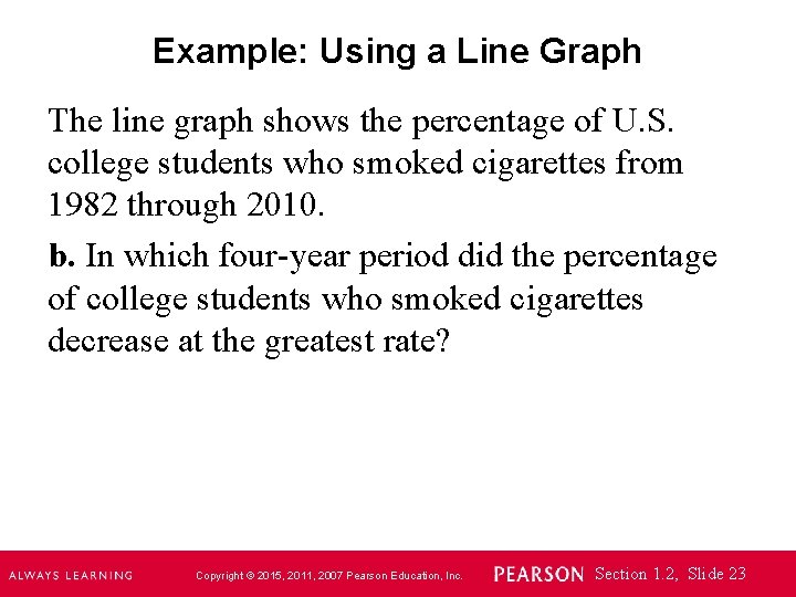Example: Using a Line Graph The line graph shows the percentage of U. S.