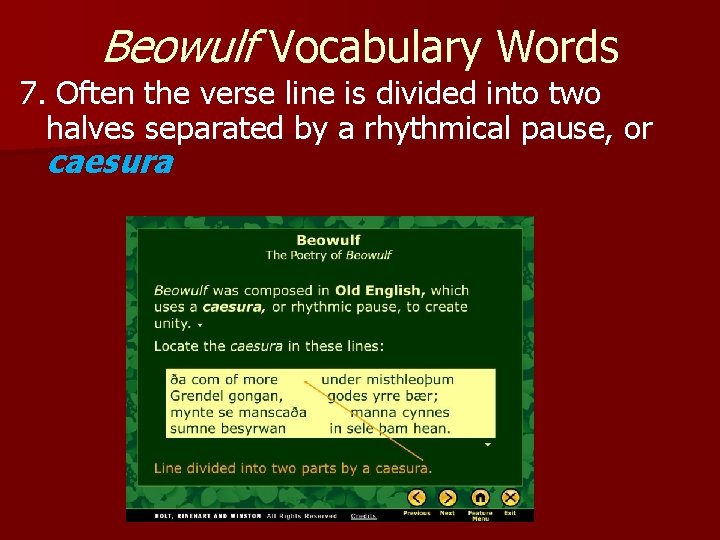 Beowulf Vocabulary Words 7. Often the verse line is divided into two halves separated