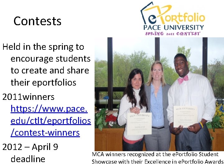 Contests Held in the spring to encourage students to create and share their eportfolios