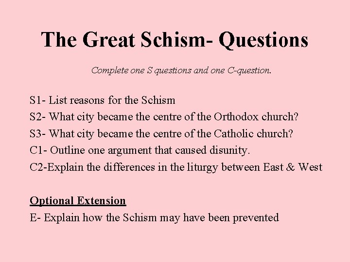 The Great Schism- Questions Complete one S questions and one C-question. S 1 -