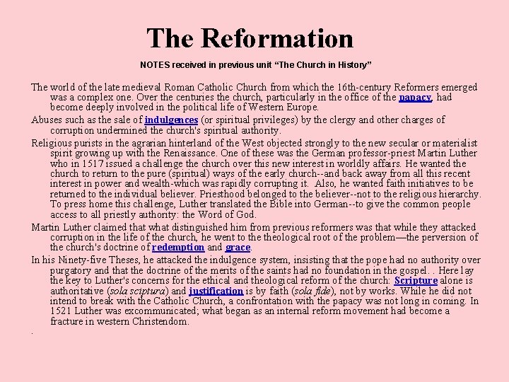 The Reformation NOTES received in previous unit “The Church in History” The world of