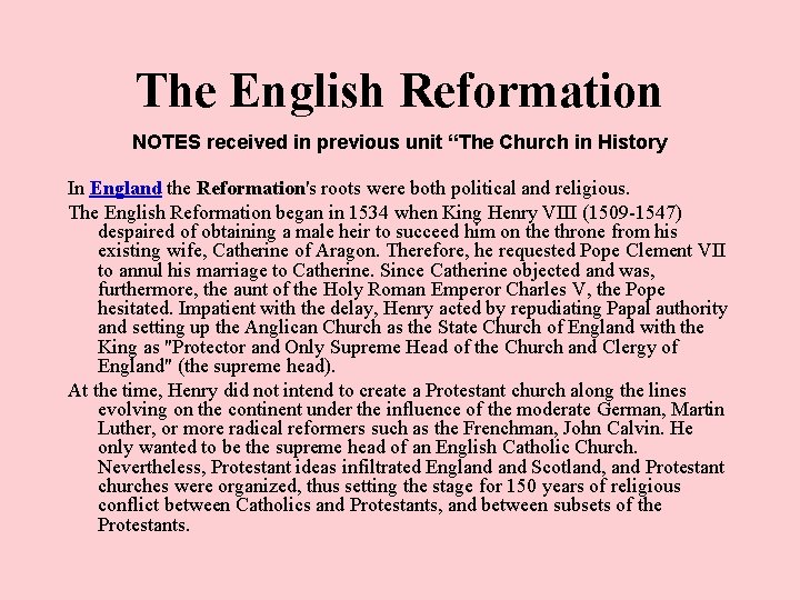 The English Reformation NOTES received in previous unit “The Church in History In England The English Reformation NOTES received in previous unit “The Church in History In England