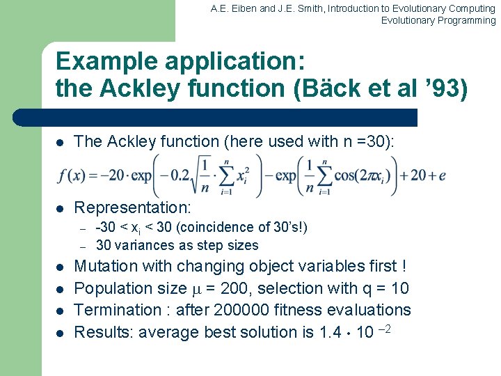 A. E. Eiben and J. E. Smith, Introduction to Evolutionary Computing Evolutionary Programming Example