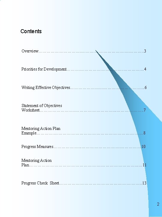 Contents Overview……………………. . 3 Priorities for Development………. …………… 4 Writing Effective Objectives………………. . .