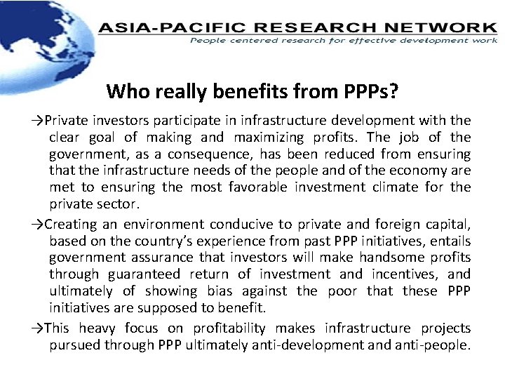Who really benefits from PPPs? →Private investors participate in infrastructure development with the clear