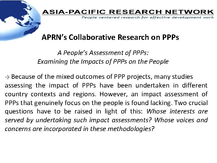 APRN’s Collaborative Research on PPPs A People’s Assessment of PPPs: Examining the Impacts of