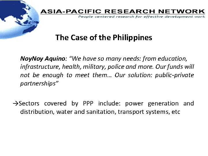 The Case of the Philippines Noy Aquino: “We have so many needs: from education,