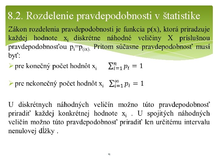 8. 2. Rozdelenie pravdepodobnosti v štatistike 14 