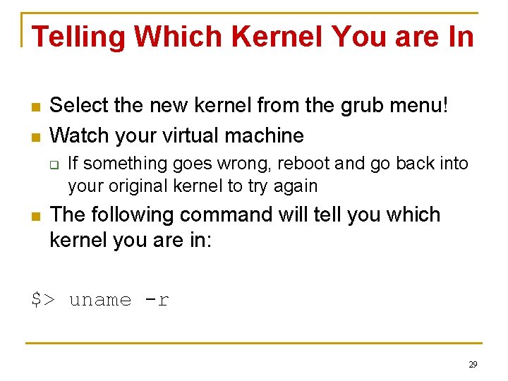 Telling Which Kernel You are In n n Select the new kernel from the