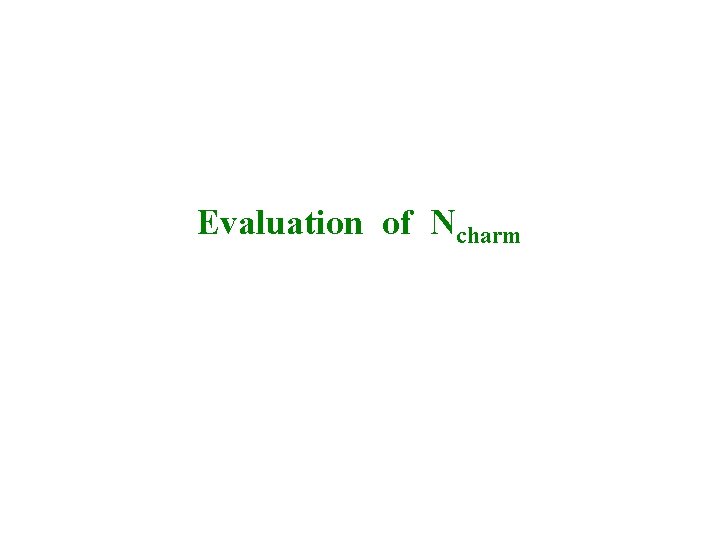 Evaluation of Ncharm 