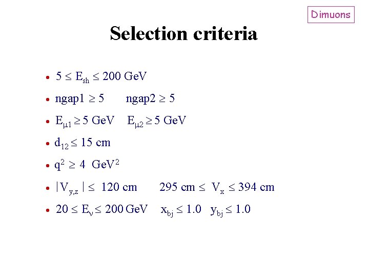 Dimuons Selection criteria 5 Esh 200 Ge. V ngap 1 5 ngap 2 5