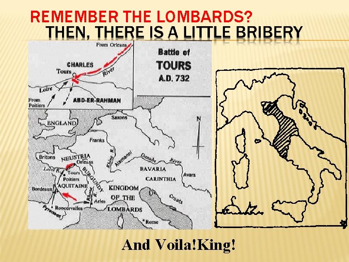 REMEMBER THE LOMBARDS? Pepin the Short And Voila!King! 