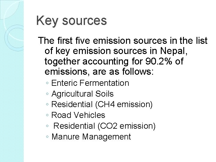 Key sources The first five emission sources in the list of key emission sources