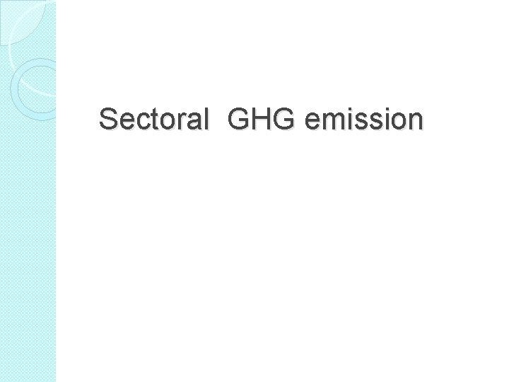 Sectoral GHG emission 