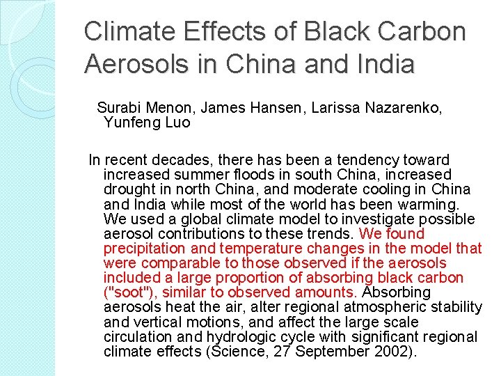 Climate Effects of Black Carbon Aerosols in China and India Surabi Menon, James Hansen,