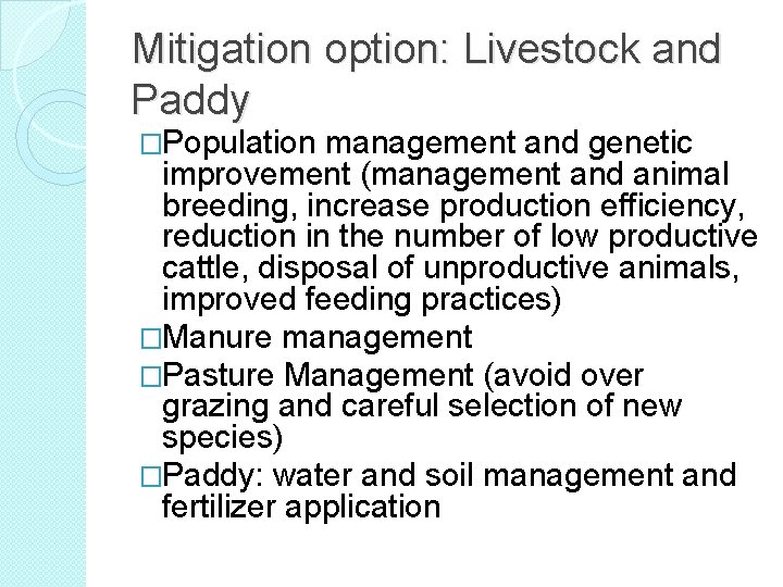 Mitigation option: Livestock and Paddy �Population management and genetic improvement (management and animal breeding,