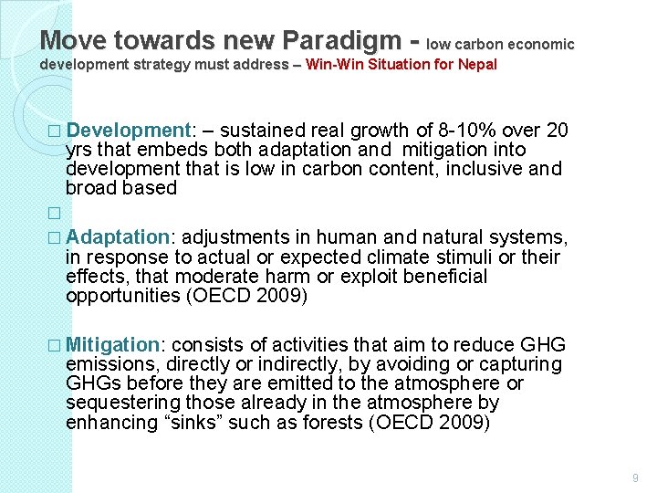 Move towards new Paradigm - low carbon economic development strategy must address – Win-Win