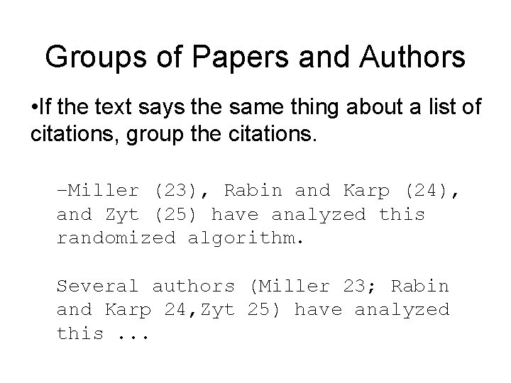 Groups of Papers and Authors • If the text says the same thing about