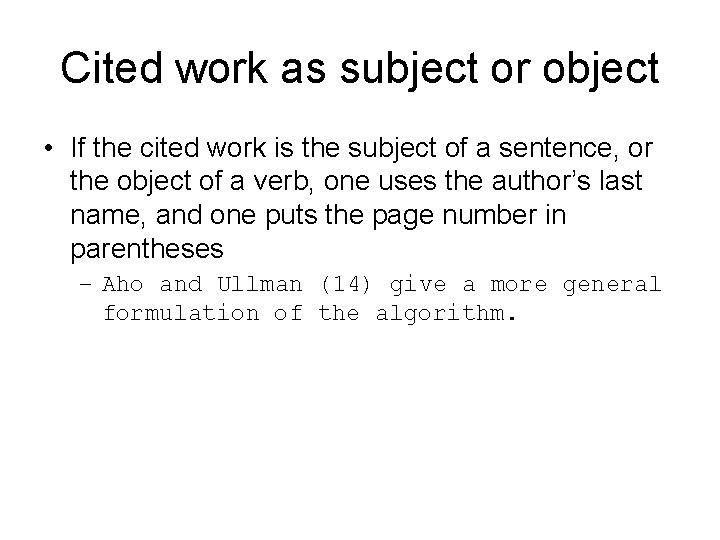 Cited work as subject or object • If the cited work is the subject