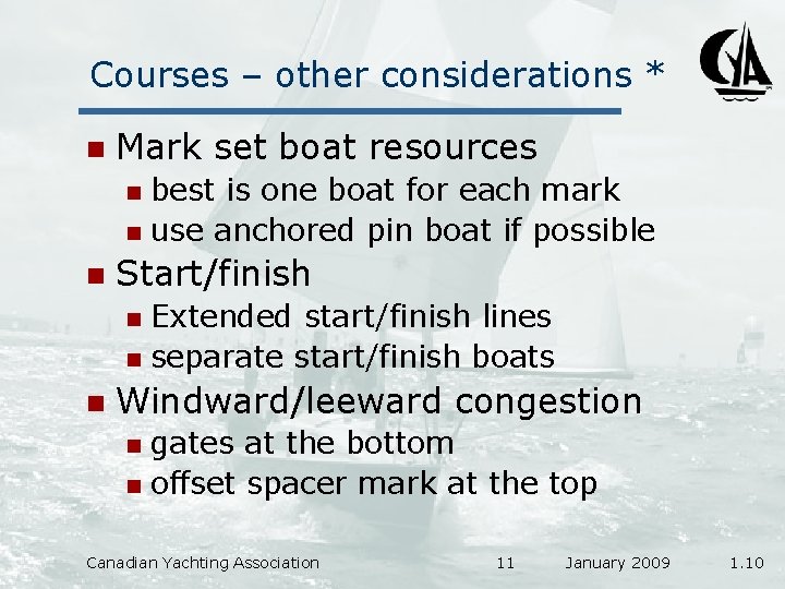 Courses – other considerations * n Mark set boat resources best is one boat